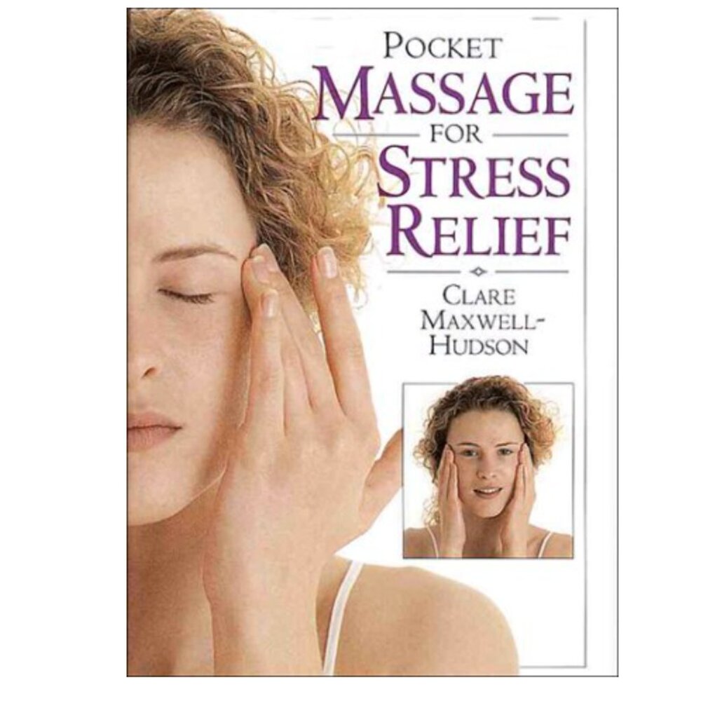 POCKET MASSAGE FOR STRESS RELIEF Illustrated Guide by Clare Maxwell-Hudson NEW